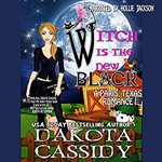 Witch is the new Black -- Dakota Cassidy