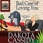 Bad Case of Loving You-- Dakota Cassidy