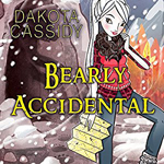Bearly Accidental -- Dakota Cassidy