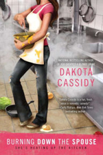 Burning Down the Spouse -- Dakota Cassidy
