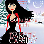 Got to have Faith -- Dakota Cassidy