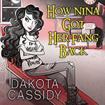 How Nina Got Her Fang Back -- Dakota Cassidy