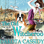 The Old Witcheroo Dakota Cassidy